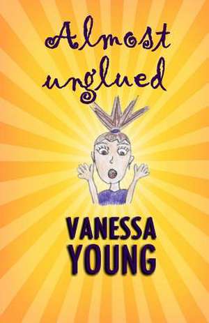 Almost Unglued de Vanessa Young