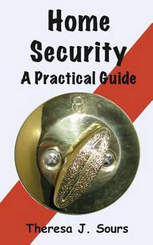 Home Security de Theresa J. Sours