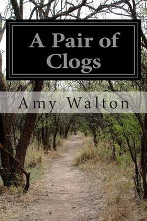 A Pair of Clogs de Amy Walton