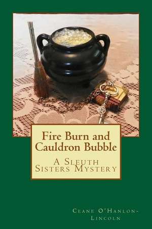 Fire Burn and Cauldron Bubble de Ceane O'Hanlon-Lincoln