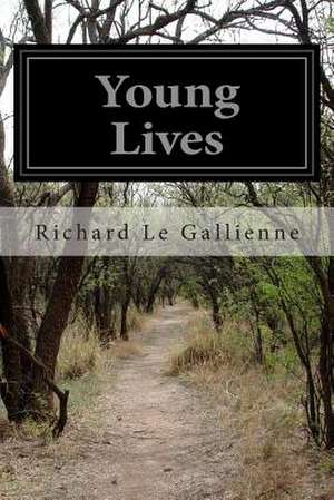 Young Lives de Richard Le Gallienne