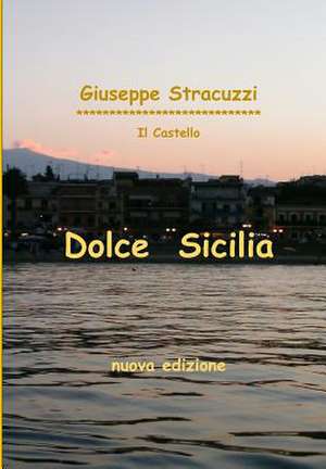 Dolce Sicilia de Giuseppe Stracuzzi