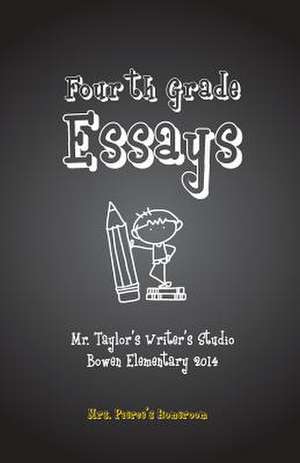 Fourth Grade Essays de Mark Alan Taylor