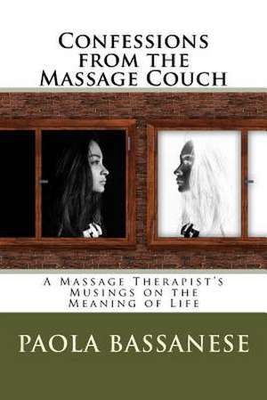 Confessions from the Massage Couch de Paola Bassanese