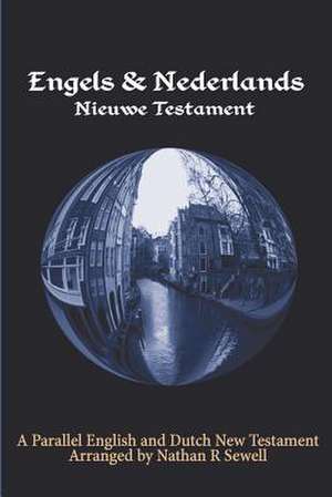 Engels & Nederlands Nieuwe Testament de Nathan R. Sewell