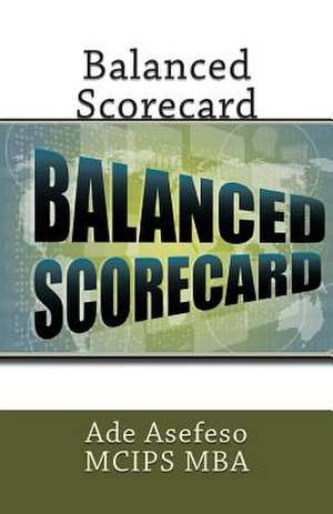 Balanced Scorecard de Ade Asefeso McIps Mba