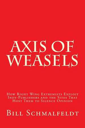 Axis of Weasels de Bill Schmalfeldt