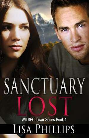 Sanctuary Lost de Lisa Phillips