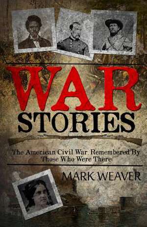 War Stories de Mark Weaver