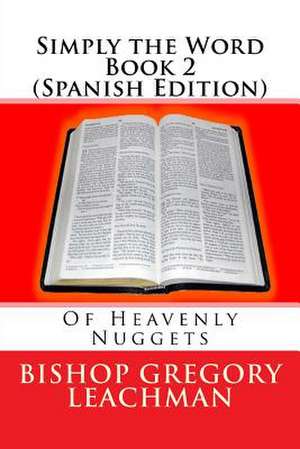 Simply the Word Book 2 (Spanish Edition) de Bishop Gregory Leachman