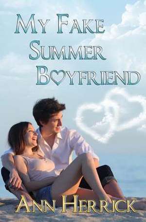 My Fake Summer Boyfriend de Ann Herrick