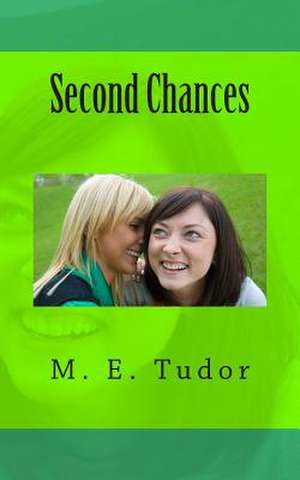 Second Chances de M. E. Tudor