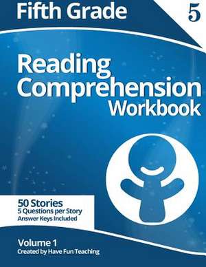 Fifth Grade Reading Comprehension Workbook de Have Fun Teaching