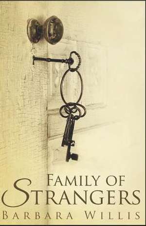 Family of Strangers de Barbara Willis