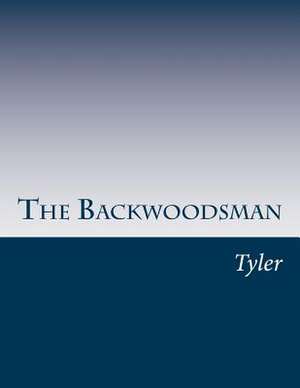 The Backwoodsman de Tyler