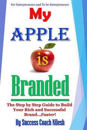 My Apple Is Branded de MR Success Coach Nilesh