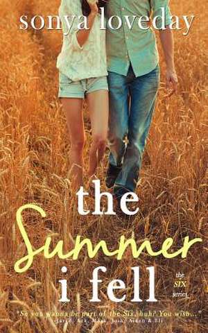 The Summer I Fell de Sonya Loveday