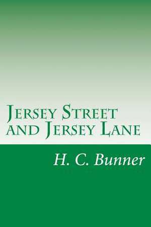 Jersey Street and Jersey Lane de H. C. Bunner