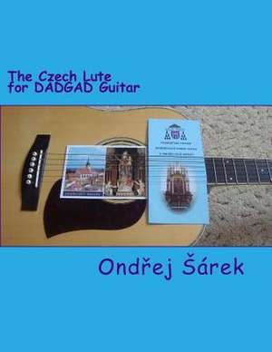 The Czech Lute for Dadgad Guitar de Ondrej Sarek