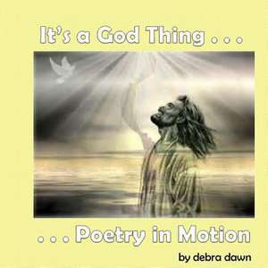 It's a God Thing de Debra Dawn