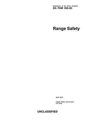 Department of the Army Pamphlet Da Pam 385-63 Range Safety April 2014 de United States Government Us Army