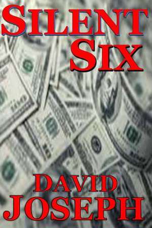 Silent Six (Korea Trilogy Book Two) de David Joseph