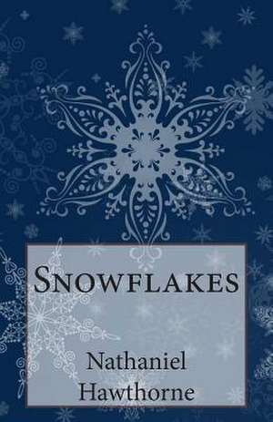 Snowflakes de Nathaniel Hawthorne