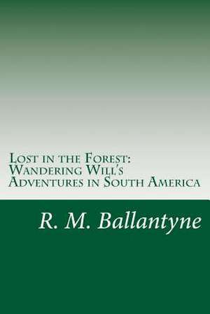 Lost in the Forest de R. M. Ballantyne