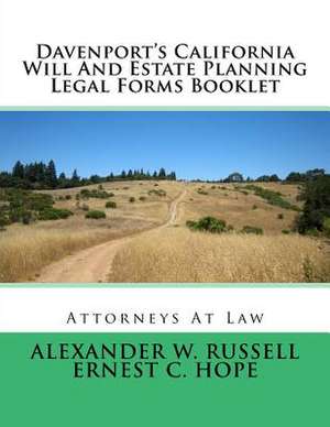 Davenport's California Will and Estate Planning Legal Forms Booklet de Russell, Alexander W.