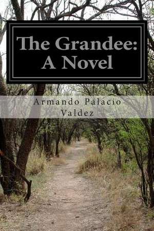 The Grandee de Valdez, Armando Palacio