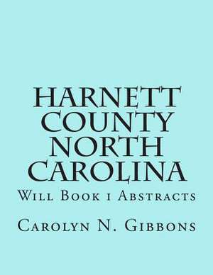 Harnett County North Carolina de Carolyn N. Gibbons