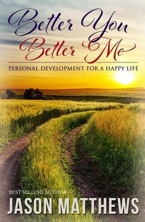 Better You, Better Me de Jason Matthews