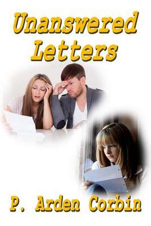 Unanswered Letters de P. Arden Corbin