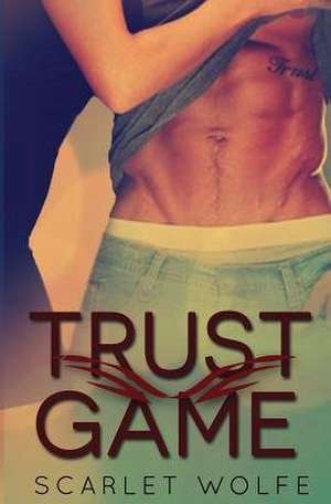 Trust Game de Scarlet Wolfe