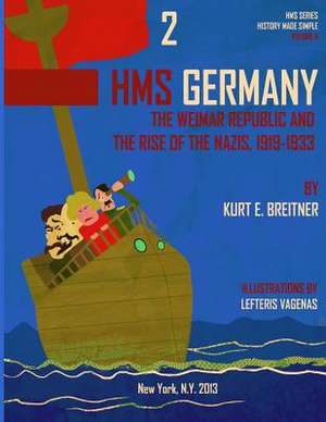 The Weimar Republic and the Rise of the Nazi's 1919-1933 de Kurt E. Breitner