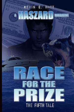 Race for the Prize de MR Kevin E. Hatt