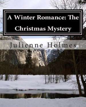 A Winter Romance de Julienne Holmes