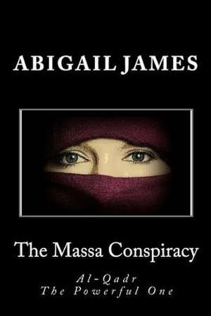 The Massa Conspiracy de Abigail James