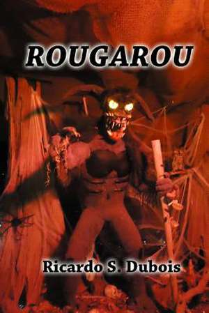 Rougarou de Ricardo S. DuBois