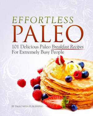 Effortless Paleo de Rebecca Bohl