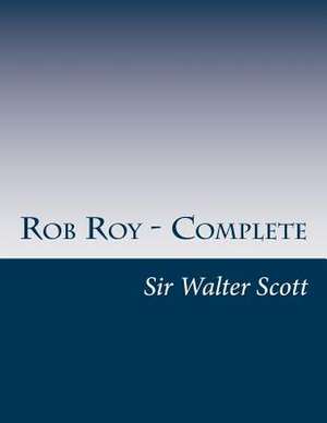 Rob Roy - Complete de Walter Scott