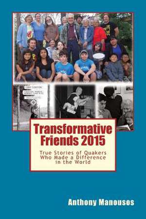 Transformative Friends de Anthony George Manousos