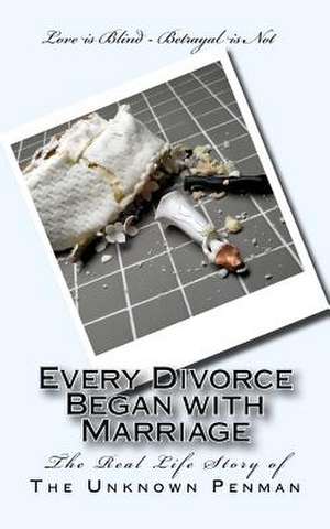 Every Divorce Began with Marriage de The Unknown Penman