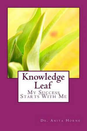 Knowledge Leafs de Dr Anita Foster Horne