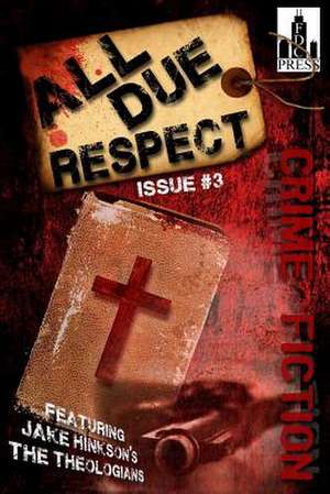 All Due Respect Issue #3 de Jake Hinkson