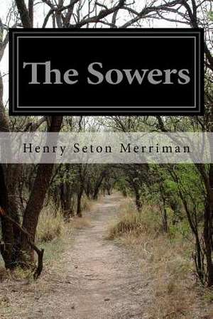 The Sowers de Merriman, Henry Seton