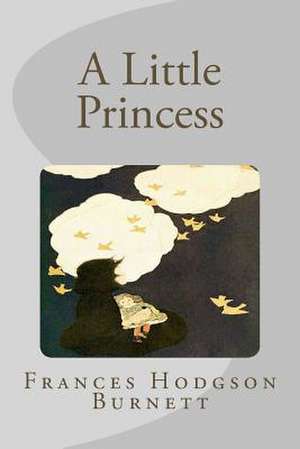 A Little Princess de Frances Hodgson Burnett