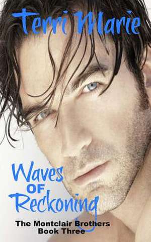 Waves of Reckoning de Terri Marie