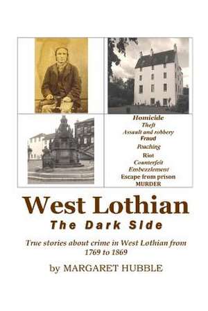 West Lothian - The Dark Side de Margaret Hubble