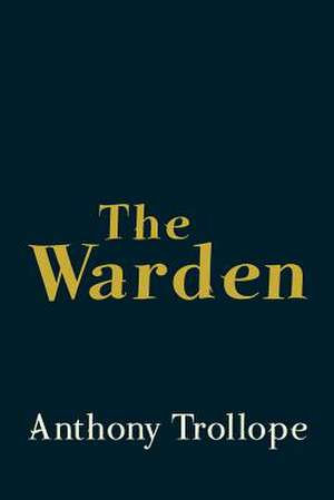 The Warden de Anthony Trollope